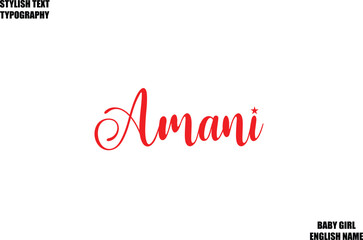 Amani. Female Name - in Stylish Cursive Typography Text
