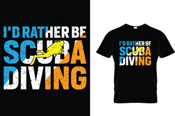 I'd rather be scuba diving - Scuba Diving T Shirt