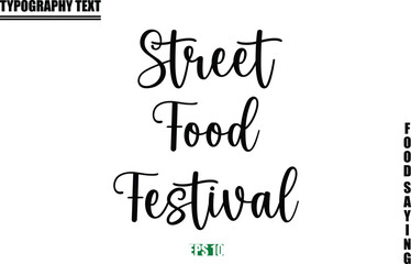 Stylish Text Typography Of Food Caption Street Food Festival