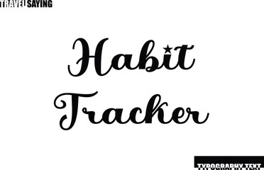Stylish Text Typography Travel Quote Habit Tracker