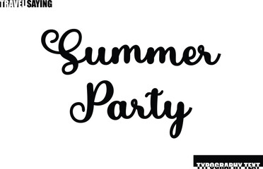 Travel Quote In Modern Text Typography Summer Party