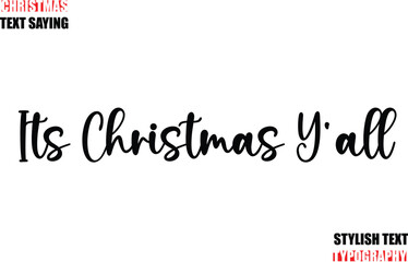 Stylish Calligraphic Lettering Inspirational Christmas Text Quote Its Christmas Y'all