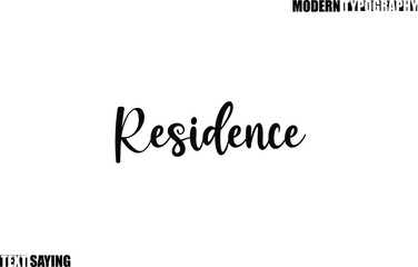 Text Saying In Modern Typography Residence