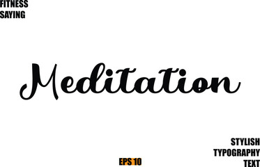 Stylish Cursive Text Lettering Fitness Saying Meditation