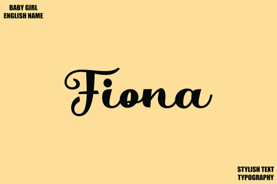 Female Name - in Stylish Cursive Typography Text Fiona