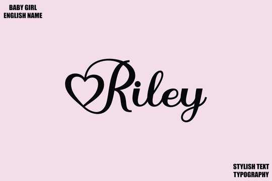 Female Name - in Stylish Cursive Typography Text Riley