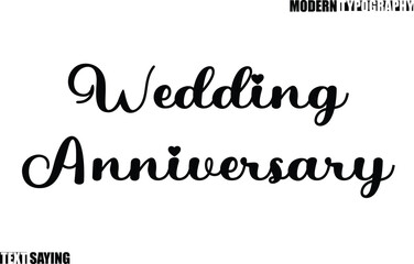 Text Saying In Modern Typography Wedding Anniversary