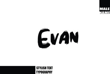 Baby Boy Name In Bold Grunge And Rough Typography Brush Text Evan