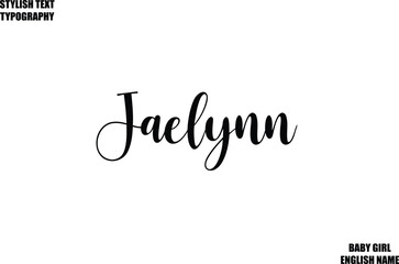 Baby Girl Name Stylish Cursive Text Typography Jaelynn.