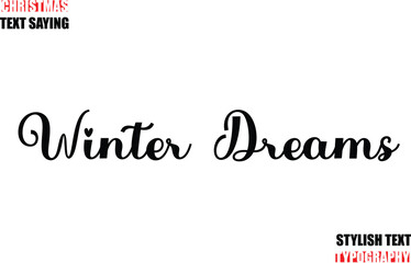 Stylish Calligraphic Lettering Inspirational Christmas Text Quote Winter Dreams
