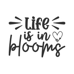 Life Is In Blooms