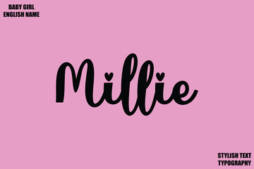 Female Name - in Stylish Cursive Typography Text Millie