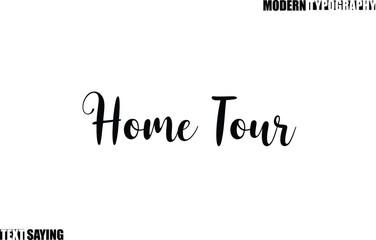 Text Saying In Modern Typography Home Tour