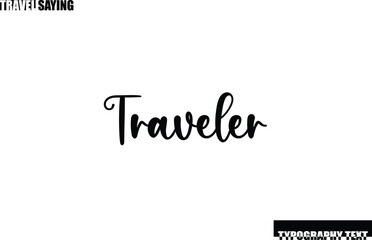 Stylish Text Typography Travel Quote Traveler