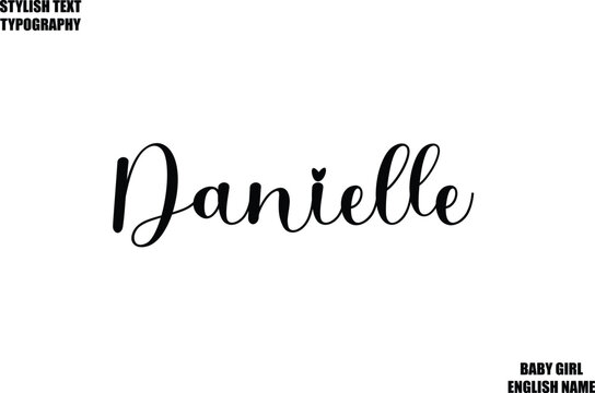 Baby Girl Name Stylish Cursive Text Typography Danielle