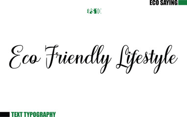 Cursive Text Lettering Eco Quote Eco Friendly Lifestyle