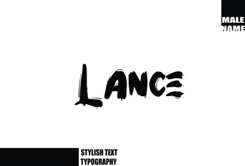 Bold Grunge And Rough Brush Text Typography Of Baby Boy Name Lance