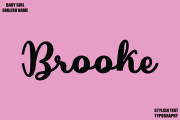 Baby Girl Name Stylish Cursive Text Typography Brooke