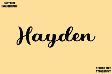 Female Name - in Stylish Cursive Typography Text Hayden