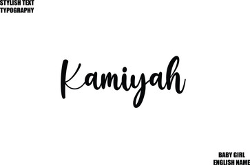 Baby Girl Name Stylish Cursive Text Typography Kamiyah