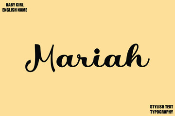Baby Girl Name Stylish Cursive Text Typography Mariah