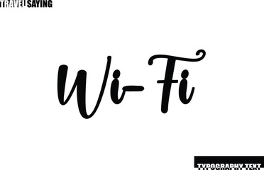 Travel Quote In Modern Text Typography Wi-Fi