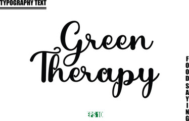 Stylish Text Typography Of Food Caption Green Therapy