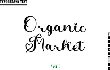 Stylish Text Typography Of Food Caption Organic Market