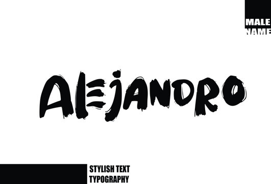 Baby Boy Name In Bold Grunge And Rough Typography Brush Text Alejandro