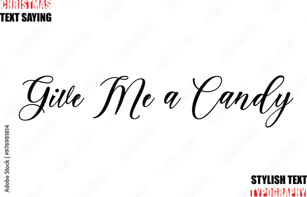 Fototapete typescript cursive text christmas quote give me a candy