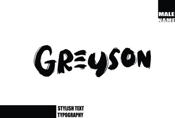 Baby Boy Name In Bold Grunge And Rough Typography Brush Text Greyson
