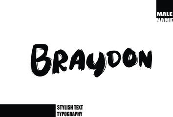 Bold Grunge And Rough Brush Text Typography Of Baby Boy Name Braydon