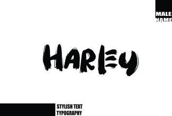 Bold Grunge And Rough Brush Text Typography Of Baby Boy Name Harley