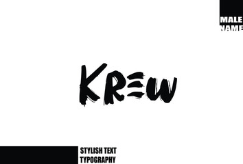 Bold Grunge And Rough Brush Text Typography Of Baby Boy Name Krew.