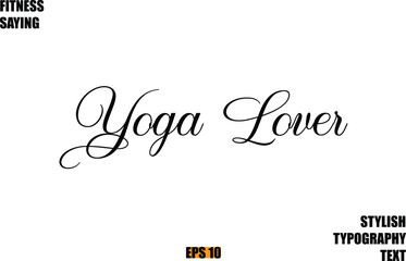Stylish Cursive Text Lettering Fitness Saying Yoga Lover