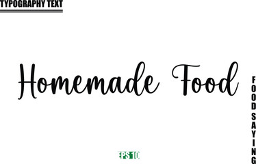 Stylish Text Typography Of Food Caption Homemade Food