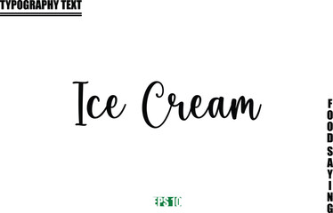 Ice Cream Stylish Text Typography Of Food Caption