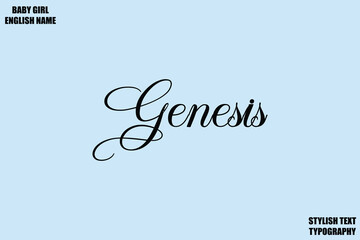 Baby Girl Name Stylish Cursive Text Typography Genesis.