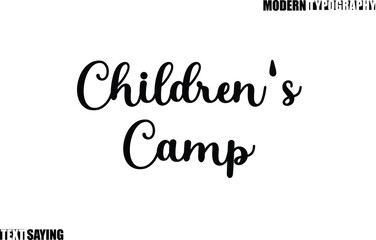 Text Saying In Modern Typography Children's Camp