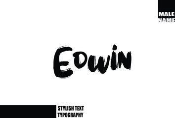 Edwin Baby Boy Name In Bold Grunge And Rough Brush Text Typography