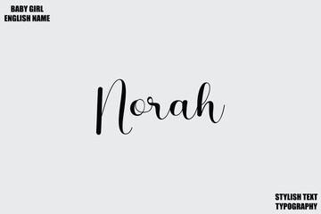 Norah Female Name - in Stylish Lettering Cursive Typography Text
