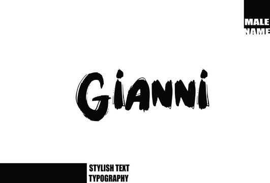Gianni Baby Boy Name In Bold Grunge And Rough Brush Text Typography