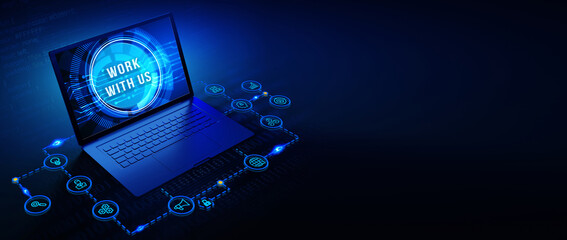 WORK WITH US. Business, Technology, Internet and network concept. 3d illustration
