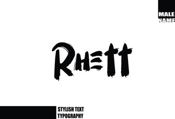 Rhett Baby Boy Name In Bold Grunge And Rough Typography Brush Text