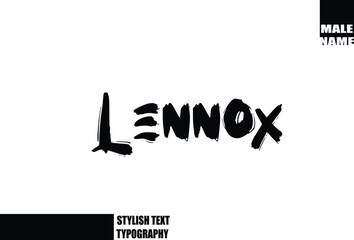 Lennox  Baby Boy Name In Bold Grunge And Rough Brush Text Typography