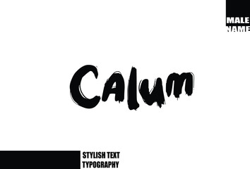 Obraz premium Calum. Bold Grunge And Rough Brush Text Typography Of Baby Boy Name