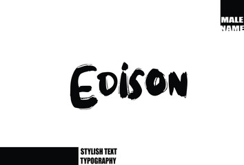 Edison Baby Boy Name In Bold Grunge And Rough Brush Text Typography