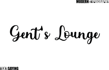 Gent's Lounge Text Saying In Modern Typography