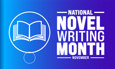 November is National Novel Writing Month background template. Holiday concept. suitable for placard, background,Greeting Card, Poster design template with text inscription, standard Social Media Post.