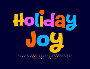 Vector playful flyer Holiday Joy. Creative Bright Funny Font. Bunny Colorful Alphabet Letters and Numbers set.